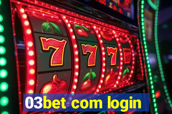 03bet com login